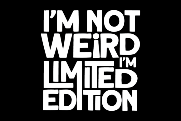 I’m Not Weird I’m Limited Edition: A Designer’s Review