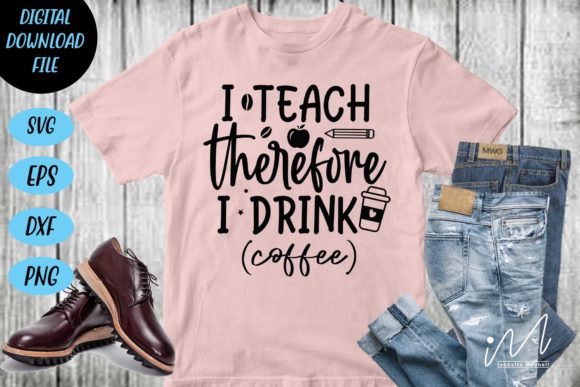 Review: I Teach Therefore I Drink Coffee SVG for Embroidery