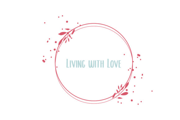 Reviewing Valentine Quote Living with Love for Stitchers